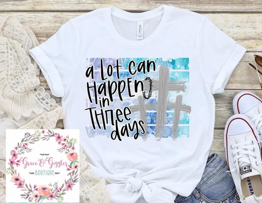 A lot can happen in three days ONLY available on white